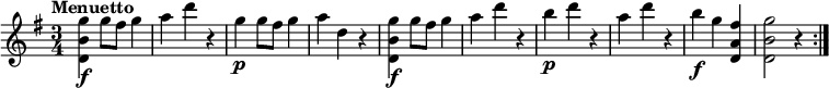 
\relative c'' {
    \version "2.18.2"
    \key g \major
    \time 3/4
    \tempo "Menuetto"
  <d, b' g'>4\f g'8 fis g4
  a4 d r4
  g,4\p g8 fis g4 a d, r4
  <d, b' g'>4\f g'8 fis g4
  a4 d r4
  b4\p d r4
  a4 d r4
  b4\f g <d, a' fis'>4
  <d b' g'>2 r4 \bar ":|."
  }
