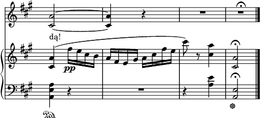 
sVarB = { <cis a'>4( fis'16_\pp[e cis b] | a[fis e gis] a[cis fis e] | cis'8) r <cis, a'>4 | <cis, a'>2\fermata \bar "|." }

sVarA = { <cis a'>2~ | <cis a'>4 r | R2 | R2\fermata \bar "|." }

lVarA = \lyricmode { dą! }

sVarC = { <a, e' a>4\sustainOn r | R2 | r4 <a' e'> | <a, e'>2\fermata\sustainOff \bar "|." }

\paper { #(set-paper-size "a4")
 oddHeaderMarkup = "" evenHeaderMarkup = "" }
\header { tagline = ##f }
\version "2.18.2"
\score {
\midi {  }
\layout { line-width = #140
indent = 0\cm}
<<
  \new Staff { \clef "violin" \key a \major \time 2/4 \override Staff.TimeSignature #'transparent = ##t \autoBeamOff \relative b { \sVarA } }
  \addlyrics { \small \lVarA }
  \new PianoStaff <<
    \new Staff = "up" { \clef "violin" \key a \major \time 2/4 \override Staff.TimeSignature #'transparent = ##t \autoBeamOff \relative b { \sVarB } }
    \new Staff = "down" { \clef "bass" \key a \major \time 2/4 \override Staff.TimeSignature #'transparent = ##t \autoBeamOff \relative e { \sVarC } }
  >>
>> }