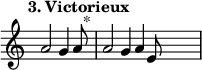 
\language "français" % pour avoir du sol, la etc...
\relative {  \key do \major \tempo "3. Victorieux"   
            \set Score.tempoHideNote = ##t \tempo 4 = 200 \cadenzaOn
            \override Score.TimeSignature.stencil = ##f 
            \override Score.SpacingSpanner.common-shortest-duration = #(ly:make-moment 1 2)
la'2 sol4 la8 s2^"*"\bar "|"
la2 sol4 la4 mi8 s2\bar "|"
 \cadenzaOff }
