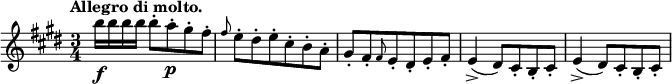  \relative c' { \key e \major \time 3/4 \tempo "Allegro di molto."
         b''16\f b b b b8-. a-.\p gis-. fis-. \grace { fis } e-. dis-. e-. cis-. b-. a-. gis-. fis-. \grace { fis } e-. dis-. e-. fis-.
         e4->( dis8) cis-. b-. cis-. e4->( dis8) cis-. b-. cis-. }
