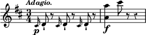 { \time 3/4 \key d \major \override Score.Rest #'style = #'classical \tempo \markup { \smaller \italic Adagio. } \relative d' { \grace cis16\p d8-! r \grace cis16 d8-! r \grace cis16 d8-! r | <a' a'>4\f( cis'8 r r4 } }