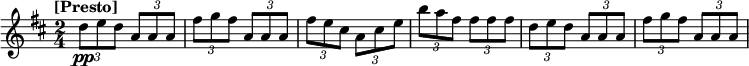 
\relative c'' {
 \time 2/4
 \tempo "[Presto]"
 \key d \major
 \times 2/3 {d8\pp e d} \times 2/3 {a a a} | \times 2/3 {fis' g fis} \times 2/3 {a, a a} | \times 2/3 {fis' e cis} \times 2/3 {a cis e} | \times 2/3 {b' a fis} \times 2/3 {fis fis fis} | \times 2/3 {d8 e d} \times 2/3 {a a a} | \times 2/3 {fis' g fis} \times 2/3 {a, a a}
}
