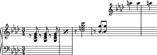 
\version "2.14.2"
\header {
  tagline = ""
}
global = {
  \key as \major
  \time 3/4
}
dretaAmuntU = \relative c'{
\voiceTwo
\stemUp
\repeat percent 2 {
\repeat unfold 3 {r8 <g c es g>}
}
\oneVoice
\stemDown
r4 <c' e g c>2
\stemUp 
r8 \noBeam <bes g'> ~ <bes g'>
}
dretaAvallU = \relative a'{s2.}
esqAmuntU = \relative a{s2.}
esqAvallU = \relative a,{s2.}
dretaAmuntDos = \relative a''{s2.}
dretaAvallDos = \relative a'{s2.}
esqAmuntDos = \relative a{s2.}
esqAvallDos = \relative a,{s2.}
maDretaU = {<<\dretaAmuntU \\ \dretaAvallU>>}
maEsqU = {<<\esqAmuntU \\ \esqAvallU>>}
maDretaDos = {<<\dretaAmuntDos \\ \dretaAvallDos>>}
maEsqDos = {<<\esqAmuntDos \\ \esqAvallDos>>}
veu = \relative a'' {\key as \major a4 a a}
lletra = \lyricmode { a b c }
soprano = \new Staff \with {
  \remove "Time_signature_engraver" 
  alignAboveContext = #"right"
  }
  \new Voice = "veu" {
    \veu}
  \new Lyrics \lyricsto "veu" \lletra


\score {
  \new PianoStaff
    <<
      \new Staff = "right"
        {\global \maDretaU <<\soprano \\ \maDretaDos>>}
      \new Staff = "left" 
        {\global \clef bass \maEsqU \maEsqDos }
    >>
  \layout {
    \context {
      \Staff
      \override Rest #'style = #'classical
    }
  }
  \midi {}
}
