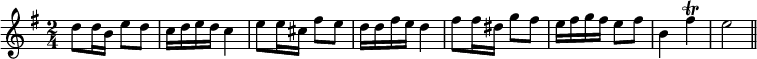 \relative d'' { \key g \major \time 2/4  
  d8 d16 b e8 d | c16 d e d c4 |
  e8 e16 cis fis8 e | d16 d fis e d4 |
  fis8 fis16 dis g8 fis | e16 fis g fis e8 fis | b,4 fis'\trill | e2 \bar "||" }