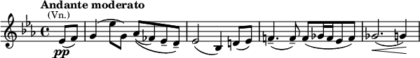  \relative c' { \clef treble \key ees \major \time 4/4 \set Score.tempoHideNote = ##t \tempo "Andante moderato" 4 = 72 \partial 4*1 ees8\pp(^\markup{\smaller \center-align (Vn.)} f) | g4( ees'8 g,) aes(\( fes) ees-- d--\) | ees2( bes4) d!8( ees) | f!4.--( f8--) f([ ges16 f ees8 f)] | ges2.(\< g4)\!
} 