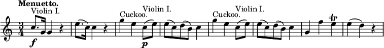 
\version "2.18.2"
\relative c'' {
  \key c \major
  \time 3/4
  \tempo "Menuetto."
  \tempo 4 = 112
  c8.\f ^\markup {Violin I.} g16 g4 r
  e'8. (c16) c4 r
  g' ^\markup {Cuckoo.} e c8\p ^\markup {Violin I.} (e)
  e (c) d (b) c4
  g' ^\markup {Cuckoo.} e c8 ^\markup {Violin I.} (e)
  e (c) d (b) c4
  g f' e\trill
  e (d) r
}
