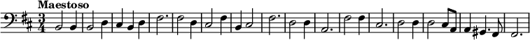  \relative c {\clef bass \key b \minor \time 3/4 \tempo "Maestoso" b2 b4 b2 d4 cis b d fis2. fis2 d4 cis2 fis4 b, cis2 fis2. d2 d4 a2. fis'2 fis4 cis2. d2 d4 d2 cis8 a a4 gis4. fis8 fis2.}