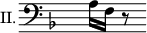 
\relative c' { \clef bass
\once \override Staff.TimeSignature #'transparent = ##t 
\key f \major
\set Staff.instrumentName = #"II."
a16 f r8
}
