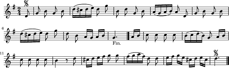 
\relative c' {
  \key g \major
  \time 2/4
  \partial 8
  \autoBeamOff
  d8\segno
  g b g b
  d16[( cis d e]) d8 g
  b, d g, b
  a16[( g a b]) a8 d,
  g b g b

  d16[( cis d e]) d8 g
  d b a16[ g] a[ b]
  g4._"Fin." \bar "|." a16[ b]
  c8 c c c
  b16[( c d b]) g8 a16[ b]
  c8 c c c

  b4 r8 d
  cis16[ d] e[ fis] g8 g
  fis16[( g a fis]) d8 d
  e16[ fis] g[ e] cis[ d] e[ cis]
  d4.\segno
  \bar "|."
}
