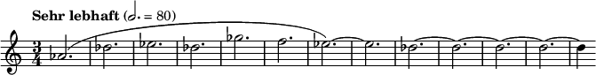 
  \ relatív c '' {\ clef treble \ time 3/4 \ tempo "Sehr lebhaft" 2. = 80 aes2. (des ees des ges f ees) ~ ees des ~ des ~ des ~ des ~ des4}
