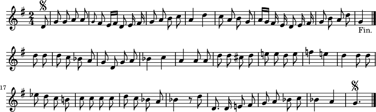 
\relative c' {
  \key g \major
  \time 2/4
  \partial 8
  \autoBeamOff
  d8\segno
  g g a a
  \grace g fis e16[ fis] d8 e16 fis
  g8 a b c
  a4 d
  c8 a b g
  a16[ g] fis e d8 e16 fis
  g8 b a d

  g,4_"Fin." \bar "|." d'8 d
  d c bes a
  g d g a
  bes4 c
  a a8 a
  d d cis d
  e! e d e
  f4 e!
  d d8 d
  es d c b!

  c c c c
  d c bes a
  bes4 r8 d
  d,8. d16
  e!8 fis
  g a bes c
  bes4 a
  g4.\segno
  \bar "|."
}
