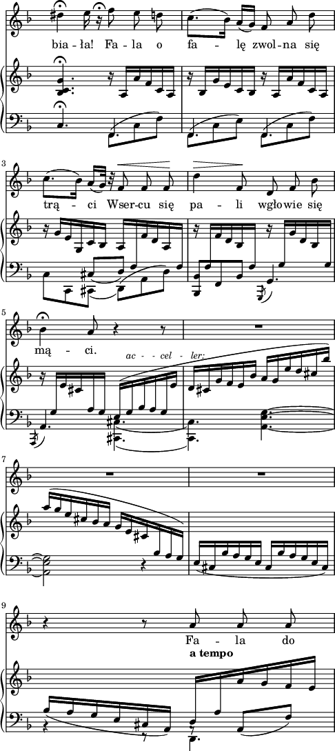 
sVarC = { c4.\fermata << { \voiceOne f, | f f | s4 \slurDown cis'8([d]) s4 } \new Voice { \voiceTwo  \slurUp f,8([c' f]) | f,([c' e]) f,([c' f]) | c[c, \slurDown cis]( \slurUp d)([a' d]) } >> | \oneVoice <bes, bes'>[f' bes] \acciaccatura g, g'4. | \acciaccatura a,8 a'4. \stemDown << { \voiceTwo \slurDown cis,( | c) } \new Voice { \voiceTwo \slurDown cis'( | c) } >> \oneVoice <a e' g>~ | <a e' g>2 r4 | s2. | r4 r8 \stemNeutral << { \voiceOne \slurDown a8\rest a([f']) } \new Voice { \voiceTwo d,4. } >> \oneVoice \slurNeutral | }

sVarA = { dis4\fermata e16 r\fermata f8 e d | c8.([bes16]) a([g]) f8 a d | c8.([bes16]) a([g32]) r f8^\< f f\! | d'4^\> f,8\! d f bes | bes4\fermata a8 r4 r8 | R2.*3 | r4 r8 a a a | }

lVarA = \lyricmode { bia -- "ła!" Fa -- la o fa -- lę zwol -- na się trą -- ci Wser -- cu się pa -- li wgło -- wie się mą -- ci. Fa -- la do }

sVarB = { <bes c g'>4.\fermata r16 a[a' f c a] | r bes[g' e c bes] r a[a' f c a] | r g'[e g, c bes] \stemUp a[\change Staff = "down" f \change Staff = "up" f' d a \change Staff = "down" f] | \change Staff = "up" r \change Staff = "down" f[ \change Staff = "up" f' d bes \change Staff = "down" f] \change Staff = "up" r \change Staff = "down" g[ \change Staff = "up" g' d bes \change Staff = "down" g] | << { \change Staff = "up" r \change Staff = "down" g[ \change Staff = "up" e' cis \change Staff = "down" a g] \slurUp e([g bes a g \change Staff = "up" e'] | d[cis g' f e bes'] a[g e' d cis bes']) } \new Voice { \change Staff = "up" s4. s16 s16^\markup { \raise #1 \small \italic "ac  -   -  cel   -   ler:" } } >> | a([g e cis bes a] g[e cis \change Staff = "down" bes a g]) | \slurDown e([cis bes' a g e] cis[bes' a g e cis]) | << { bes'([a g e cis a]) d[a' \change Staff = "up" a' g f e] } \new Voice { \change Staff = "up" s4. s4.^\markup { \raise #2 \bold "a tempo" } } >> \slurNeutral | }

\paper { #(set-paper-size "a4")
 oddHeaderMarkup = "" evenHeaderMarkup = "" }
\header { tagline = ##f }
\version "2.18.2"
\score {
\midi {  }
\layout { line-width = #120
\context { \PianoStaff \consists #Span_stem_engraver } indent = 0\cm}
<<
  \new Staff { \clef "violin" \key f \major \time 6/8 \override Staff.TimeSignature #'transparent = ##t \autoBeamOff \relative d'' { \sVarA } }
  \addlyrics { \lVarA }
  \addlyrics { " " }
  \new PianoStaff <<
    \new Staff = "up" { \clef "violin" \key f \major \time 6/8 \override Staff.TimeSignature #'transparent = ##t \relative b { \sVarB } }
    \new Staff = "down" { \clef "bass" \key f \major \time 6/8 \override Staff.TimeSignature #'transparent = ##t \mergeDifferentlyDottedOn \relative g, { \sVarC } }
  >>
>> }