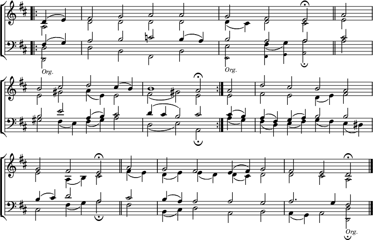 
\new ChoirStaff <<
  \new Staff { \clef treble \time 4/2 \key d \major \partial 2 \set Staff.midiInstrument = "church organ" \omit Staff.TimeSignature \set Score.tempoHideNote = ##t \override Score.BarNumber  #'transparent = ##t
  \relative c'
  << { \bar".|:" d4( e) | fis2 g a a | g fis e \fermata \bar"||" a \break
       b cis d cis4( b) | b1 a2 \fermata \bar":|." a | d cis b a \break
       g fis e \fermata \bar"||" a | g fis e4( fis) g2 | fis e d \fermata \bar"|." } \\
  { a2 | d d d d | d4( cis) d2 cis | e
    e gis a4( e) e2 | fis( gis) e e | fis e d4( e) fis2
    e a,4( b) cis2 fis4( e) | d( e) e( d) d( cis) d2 | d cis a } >>
  } 
\new Staff { \clef bass \key d \major \set Staff.midiInstrument = "church organ" \omit Staff.TimeSignature
  \relative c
  << { fis4( g) | a2 b c b4( a) | b2 a a cis
       b e a,4( b) cis2 | d4( cis b2) cis cis4( b) | a( fis) g( a) b2 b
       b4( cis) d2 a cis | b4( a) a2 a g | a2. g4 fis2 } \\
  { d2 | d b fis b | e fis4( g) a2 a
    gis fis4( e) fis( gis) a2 | d,( e) a, \fermata a'4( g) | fis( d) e( fis) g( fis) e( dis)
    cis2 fis4( g) a2 \fermata fis | b,4( cis) d2 a b | a4( g) a2 d } \\
      \tiny \shiftOff \stemDown { _\markup \italic "Org."
       d,2 | s1 s | _\markup \italic "Org." e2 fis4 g a2 _\fermata s2
       s1 s | s s | s s 
       s s | s s | s d,2 _\markup \italic "Org." _\fermata} >>
  } 
>>
\layout { indent = #0 }
\midi { \tempo 1 = 46 }
