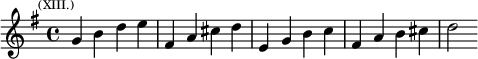 \relative g' { \key g \major \time 4/4 \mark \markup \tiny { (XIII.) } g4 b d e | fis, a cis d | e, g b c | fis, a b cis | d2 }