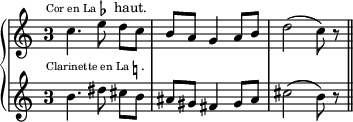 
\language "italiano"

upper = \relative do'' {
\clef treble
\key do \major
\override Staff.TimeSignature.style = #'single-digit
\time 3/4
do4.^\markup { \hspace #-3 \fontsize #-2 "Cor en La" \flat " haut." } 
mi8 re[ do] | si la sol4 la8 si | re2( do8) r8 \bar "||"
}%upper

lower = \relative do'' {
\clef treble
\key do \major
\override Staff.TimeSignature.style = #'single-digit
\time 3/4
si4.^\markup { \hspace #-3 \fontsize #-2 "Clarinette en La" \natural"." } 
red8 dod[ si] | lad[ sold] fad4 sold8[ lad] | dod2( si8) r8 \bar "||"
}%lower

\score {
\new PianoStaff <<
\new Staff = upper { \upper }
\new Staff = lower { \lower }
>>
\layout{
  indent = 0\mm
  \override Score.BarNumber #'break-visibility = #'#(#f #f #f)
  \set fontSize = #-1
} %layout
} %score
\header { tagline = ##f}
