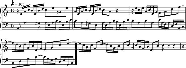 
 \relative c'{
 \new PianoStaff <<
 \new Staff {
 \clef treble
 \key a \minor
 \tempo 8 = 165
 \time 4/4
 r16 e a c b e, b' d c8 e gis, e' a,16 e a c b e, b' d c8 a r4 r16 e' c e a, c e, g f8 a d f~ f16 d b d g, b d, f e8 g c e~ e16 c a c f,8 d'~ d16 b g b e,8 c'~ c16 a f a d,8 b' c r r4 r16
 }

 \new Staff {
 \clef bass
 \key a \minor
 a,,8 a'4 gis8 a16 e a c b e, b' d c8 a gis e a16 e a c b e, b' d c8 a c a d16 a f a d, f a, c b8 d g b~ b16 g e g c, e g, b
 \bar "|."
 } >> } 