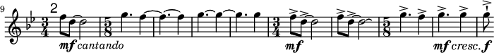 
\relative c'' \new Staff {
 \key bes \major \clef "treble"
 \set Staff.midiInstrument = "tromba"
 \set Score.tempoHideNote = ##t \tempo 4 = 176
 \set Score.currentBarNumber = #9 \bar ""
 \mark \markup \sans 2

 \time 3/4 f8_\markup { \dynamic mf \italic "cantando" } d ~ d2 | \time 5/8 g4. f4 ~ | f4. ~ f4 | g4. ~ g4 ~ | g4. g4 |
 \time 3/4 f8\mf-> d-> ~ d2 | f8-> d-> ~
 % \override LaissezVibrerTieColumn #'tie-configuration = #'((2 . 1) (2 . -1))
 d2\laissezVibrer | \time 5/8 g4.-> f4-> |
 \once \override DynamicTextSpanner #'minimum-length = #10
 g4.->\mf\cresc g4-> | g8\staccatissimo^>\f
}
