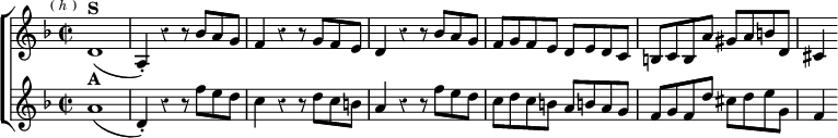 \new ChoirStaff << \override Score.Rest #'style = #'classical
  \new Staff \relative d' { \key d \minor \time 2/2 \mark \markup \tiny { (\italic"h") }
    d1(^\markup \bold "S" a4_.) r4 r8 bes' a g |
    f4 r r8 g f e | d4 r r8 bes' a g |
    f g f e d e d c | b c b a' gis a b! d, | cis4 }
  \new Staff \relative a' { \key d \minor
    a1(^\markup \bold "A" d,4_.) r r8 f' e d |
    c4 r r8 d c b | a4 r r8 f' e d |
    c d c b a b! a g | f g f d' cis d e g, | f4 } >>