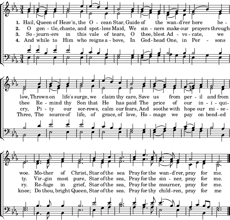 
{ \new ChoirStaff << \language "english" \new Staff << \new Voice \relative c'' { \set Staff.midiInstrument = "orgue d'église" \set Score.tempoHideNote = ##t \override Score.BarNumber # 'transparent = ##t \tempo 4 = 100 \voiceOne \clef treble \key ef \major \time 3/4 \partial 4 bf4 |  bf( g) bf |  bf2 ef4 |  ef(d)c |  bf2 bf4 |  bf( af) g |  f(g) af |  g(bf) g |  f2 bf4 |  bf( g) bf |  bf2 ef4 |  ef(d)c |  bf2 bf4 |  bf( af) g |  f(g) af |  g2 f4 |  ef2.  f4.  g8 af4 |  g2.  |  bf4 gc |  bf2.  c4 ef4.  c8 |  bf4.( af8) g4 |  af2 f4 |  ef2.  \bar "|."  } \addlyrics {\set strophe = #"1. " Salut, reine du ciel, l'étoile O -- cean, guide du wan -- d'rer here be -- low, Jetée sur la montée de la vie, nous prétendons tes soins, sauve-nous du péril et du malheur.  Mère du Christ, Etoile de la mer Priez pour le wan -- d'rer, priez pour moi.  } \addlyrics {\set strophe = #"2. " gentil, chaste, et endroit - moins demoiselle, Nous pécheurs faisons nos prières à travers toi Rappelle à ton Fils qu'il a payé Le prix de notre in -- i -- qui -- ty.  ⁠Vir -- gin le plus pur, Étoile de la mer, ⁠Priez pour le pécheur -- ner, priez pour moi.  } \addlyrics {\set strophe = #"3. " Alors -- jour -- ers dans cette vallée de larmes, toi, béni Ad -- vo -- cate, nous pleurons, Pi -- ty notre sor -- rangs, calme nos peurs, ⁠Et apaiser avec espoir notre mi -- se -- ry.  ⁠Re -- refuge dans le chagrin, Etoile de la mer, Priez pour le deuil -- euh, priez pour moi.  } \addlyrics {\set strophe = #"4. " Et tandis qu'à Celui qui règne un -- ci-dessus, En Dieu -- Tête Un, en Per -- fils Trois, La source de la vie, de la grâce, de l'amour, ⁠Ho -- mage que nous payons en pliant -- ed genou;  Fais toi, Reine lumineuse, Etoile de la mer.  Priez pour votre enfant -- ren, priez pour moi } \new Voice \relative c'' { \voiceTwo g4 |  g(ef) g |  g2 g4 |  ef2 ef4 |  ef2 g4 |  g(f)ef |  d(ef) d |  ef2 ef4 |  d2 f4 |  g(ef) g |  g2 g4 |  ef2 ef4 |  ef2 g4 |  g(f)ef |  f(e) f |  ef2 d4 |  ef2.  d4.  ef8 f4 |  ef2.  |  g4 ef f |  f2.  af4 af4.  af8 |  g4.(f8) ef4 |  c ef d |  bf2.  } >> \new Staff << \new Voice \relative c' { \set Staff.midiInstrument = "orgue d'église" \clef bass \key ef \major \time 3/4 \voiceOne ef4 |  ef bf ef |  ef2 bf4 |  c4 bf af |  g2 g4 |  g( af) bf |  bf2 bf4 |  bf2 bf4 |  bf2 d4 |  ef2 ef4 |  ef2 bf4 |  c4 bf af |  g2 g4 |  g( af) bf |  c( bf) af |  bf2 af4 |  g2.  bf4.  bf8 bf4 |  bf2.  |  ef2 ef4 |  d2.  ef4 c4.  ef8 |  ef4.( bf8) bf4 |  af c bf8 af |  g2.  \bar "|."  } \new Voice \relative c { \voiceTwo ef4 |  ef2 ef4 |  ef2 ef4 |  ef2 ef4 |  ef2 ef4 |  ef(f)g |  af gf |  ef g ef4 |  bf2 bf4 |  ef2 ef4 |  ef2 ef4 |  ef2 ef4 |  ef2 ef4 |  ef(f)g |  af(g)f |  bf2 bf,4 |  ef2.  bf4.  bf8 bf4 |  ef2.  |  ef4 g af |  bf2.  af4 af4.  af8 |  ef2 ef4 |  f2 bf,4 |  ef2.  } >> >> }
