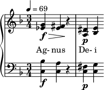 {\ new PianoStaff << \ new Staff \ relative c '' {\ clef treble \ time 3/4 \ key f \ major \ tempo 4 = 69 <g ees> 4 \ f \> <fis ees> \!  r |  <dis a> \ p <e bes>} \ addlyrics {Ag- nus De- i} \ new Staff \ relative c '{\ clef bass \ time 3/4 \ key f \ major <bes c,> 4 \ f <ac,> r |  <fis c> \ p <gc,>} >>}