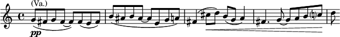  \relative a' { \key a \minor \time 4/4 g8(^\markup { (Va.)}_\markup { \dynamic pp } fis g fis~ fis) fis( e fis) | b( ais b ais~ ais e g a) | fis4( cis'8\< d) b( g a4) | fis4. g8~ g a b c?\! | d }