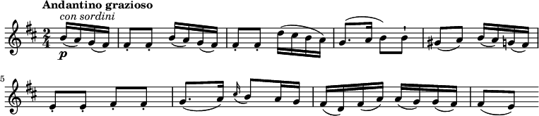 
\relative c'' {
    \version "2.18.2"
    \key d \major
    \time 2/4
    \tempo "Andantino grazioso"
    \partial 4  b16\p^\markup {\italic {con sordini}}  (a) g (fis)
    fis8-. fis-. b16 (a) g (fis)
    fis8-. fis-. d'16 (cis b a)
    g8. (a16 b8) b-!
    gis8 (a) b16 (a) g (fis)
    e8-. e-. fis-. fis-.
    g8. (a16)   \grace cis16 (b8) a16 g
    fis16 (d) fis (a) a (g) g (fis)
    fis8 (e)
  }
