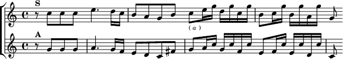 
\layout {
  \context { \Score \remove "Timing_translator" \remove "Default_bar_line_engraver" }
  \context { \Staff \consists "Timing_translator" \consists "Default_bar_line_engraver" } }
\header { tagline = ##f }
\score { \new ChoirStaff <<
  \new Staff \relative c'' { \key c \major \time 4/4
    r8^\markup \bold "S" c c c e4. d16 c | b8 a g b
    c_\markup \tiny { (\italic "a") } e16 g d g c, g' |
    b,8 c16 g' b, g' a, g' g,8 }
  \new Staff \relative g' { \key c \major \partial 2
    r8^\markup \bold "A" g g g | a4. g16 f e8 d c fis |
    g a16 c g c f, c' e,8 f16 c' e, c' d, c' | c,8 } >>} 