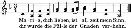 \header { tagline = ##f }\layout { indent = 0 \context { \Score \remove "Bar_number_engraver" } }melody = \new Voice = "melody" \relative f' { \set Staff.midiInstrument = #"flute"  \key f \major \time 3/4 \partial 4  \repeat volta 2 { c | <f a,> <f a,> <g c,> | <a f> <a f> <a f>8 (<bes g>) | <c a>4 <a f> <g c,> <f a,>2 }}verse = \new Lyrics \lyricmode {  << { Ma -- ri -- a, dich lie -- ben, ist all -- zeit mein Sinn, }     \new Lyrics \lyricmode { dir wur -- de die Fül -- le der Gna -- den ver -- liehn. }  >>}\score { << \new Voice \melody \new Lyrics \lyricsto "melody" \verse >> \layout { } }\score { \unfoldRepeats { \melody } \midi { \tempo 4 = 120 } }