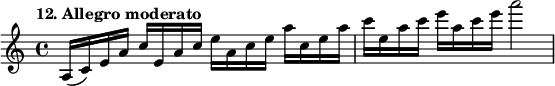 
%etude12
\relative a
{  
\time 4/4
\tempo "12. Allegro moderato"
\key a \minor
a16 (c) e a c e, a c e a, c e a c, e a c e, a c e a, c e a2
} 

