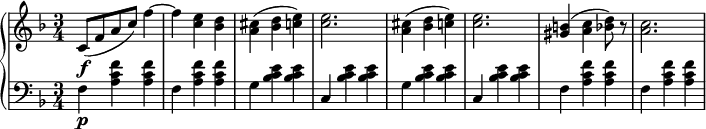 
 \relative c' {
  \new PianoStaff <<
   \new Staff { \key d \minor \time 3/4
    \tempo \markup {
     \column {
 }
   }
       c8( f a c) f4~ f <c e> <bes d> <a cis>( <bes d> <c e>) <c e>2. <a cis>4( <bes d> <c e>) <c e>2. <gis b>4( <a c> <bes d>8) r <a c>2. 
   }
   \new Dynamics {
    s\f
      }
   \new Staff { \key d \minor \time 3/4 \clef bass
       f,4\p <a c f> <a c f> f <a c f> <a c f> g <bes c e> <bes c e> c, <bes' c e> <bes c e> g <bes c e> <bes c e> c, <bes' c e> <bes c e> f <a c f> <a c f> f <a c f> <a c f>
   }
  >>
 }
