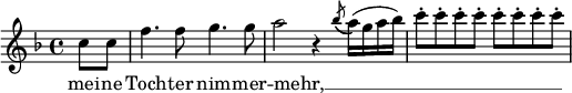 
{# (set-global-staff-size 16) \ relative c '' {\ time 4/4 \ key f \ major \ partial4 c8 c f4.  f8 g4.  g8 a2 r4 \ acciaccatura {bes8 (} a16) (ga bes) c8-.  c-.  c-.  c-.  c-.  c-.  c-.  c-.  } \ addlyrics {mei - ne Toch - ter nim - mer - mehr, __ _ _ _ _ _ _ _ _ _}}
