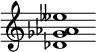 {
  % Rivin lopun pystyviiva ja tahtiosoitus piiloon.
  \override Score.BarLine.break-visibility = ##(#f #t #t)
  \override Staff.TimeSignature #'stencil = ##f
  
  <des' ges' aes' eeses''>1
}
