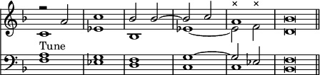 << \override Score.TimeSignature #'stencil = ##f \time 2/2 \new Staff << \key f \major \new Voice { \voiceOne \relative a' { r2 a | c1 | bes2 bes ~ | bes c | a1 | bes\breve*1/2 \bar "||" } }
\new Voice { \voiceTwo \relative c' { c1 ees bes ees ~ ees2^"×" f^"×" d\breve*1/2 } } >>
\new Staff << \clef bass \key f \major \new Voice { \voiceOne a1^"Tune" g f g ~ g2 ees f\breve*1/2 }
\new Voice { \voiceTwo f1 ees d c c bes,\breve*1/2 } >> >>