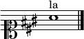 
\relative c'' {
  \override Staff.TimeSignature #'stencil = ##f
  \clef soprano
  \key a \major
  a1^"la"\bar "|."
}
