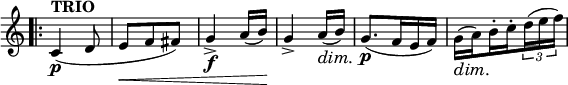 
<<
 \relative c' \new Staff \with { \remove "Time_signature_engraver" } {
  \set Score.tempoHideNote = ##t \tempo "TRIO" 4.=50 \key c \major \time 3/8
   \bar ".|:" c4\p ( d8 e f fis) g4_> \f a16( b)
   g4_> a16\dim ( b\! ) g8.\p ( f16 e f)
   \set subdivideBeams = ##t
   \set baseMoment = #(ly:make-moment 1 8)
   \set beatStructure = #'(2 2 2 2)
   g\dim ( a\! ) b-. c-. \times 2/3 { d( e f) }
  }
 \new Dynamics {
  s4. s\< s4 s16 s\!
 }
>>
