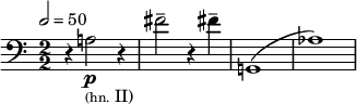 
\relative c' {
  \clef bass \override Staff.TimeSignature.style = #'numbered \time 2/2
  \set Score.tempoNote = ##t \tempo 2 = 50 \accidentalStyle dodecaphonic
  \set Staff.midiInstrument = "French horn"
  r4 a2_\markup { \tiny (hn. II) }\p r4 | fis'2-- r4 fis4-- | g,,1( | aes'1) |
}
