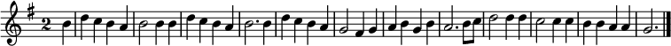 
\relative c'' {
  \key g \major
  \override Staff.TimeSignature #'style = #'single-digit
  \time 2/2
  \partial 4
  b4
  d c b a
  b2 b4 b
  d c b a
  b2. b4
  d c b a
  g2 fis4 g

  a b g b
  a2. b8 c
  d2 d4 d
  c2 c4 c
  b b a a
  g2.
  \bar "|."
}
