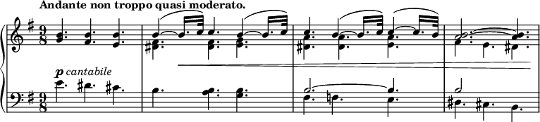 
 \relative c' {
  \new PianoStaff <<
   \new Staff { \key e \minor \time 9/8 \tempo "Andante non troppo quasi moderato."
    <<
     {
      <b' g>4. <b fis> <b e,> b4~ ( b16. c32) c4. b4~ ( b16. c32)
      c4. b4~ (b16. c32) c4~ ( c16. b32) <b~ a~>2. <b a>4.
     }
    \\
     { s2. s4. <fis dis>4. <fis dis> <g e> <a dis,> <a dis,> <a e> fis e dis }
    >>
   }
   \new Dynamics {
    s4.-\markup { \dynamic p \italic cantabile } s s s4 s8\< s4. s s2. s4. s2. s4 s8\!
   }
   \new Staff { \key e \minor \time 9/8 \clef bass
    <<
     { s2. s4. s2. s4. b2.~ b4. b2 }
    \\
     { e4. dis cis b <b a> <b g> fis f e dis cis b }
    >>
   }
  >>
 }
