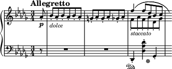 
\new PianoStaff <<
\new Staff = "Up" \with { \magnifyStaff #3/4 } <<
\new Voice \relative c' {
\clef treble
\key des \major
\tempo "Allegretto"
\set Score.tempoHideNote = ##t \tempo 4 = 132
\time 3/4
\partial 8
aes'8-. \p bes-._\markup{\italic dolce} aes-. bes-. aes-. bes-. aes-. g-. aes-. g-. aes-. ges-. aes-. \stemDown f_._\markup{\italic staccato} aes_. f_. aes_. des,_. ges_.
}
\new Voice \relative c{
\stemUp
s1. s8 f''4^(f8 des bes c \hide r16)
}
>>
\new Staff = "Down" \with { \magnifyStaff #3/4 } <<
\new Voice \relative c{
\clef bass
\key des \major
r8 R2. R des,4-. <des' aes' des>-. ges,-. s16
}
\new Voice \relative c{
s8 s2. s2. s4. \sustainOn s4. \sustainOff
}
>>
>>
