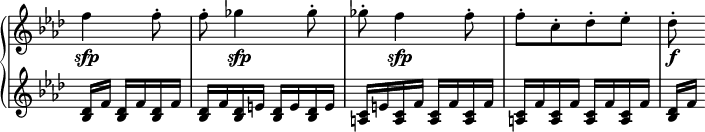  \relative c' {  \new PianoStaff <<   \new Staff \with { \remove "Time_signature_engraver" } { \key f \minor \time 2/4 \partial 4.    f'4\sfp f8-. f-. ges4\sfp ges8-. ges-. f4\sfp f8-. f-.[ c-. des-. es-.] des-.\f   }   \new Staff \with { \remove "Time_signature_engraver" } { \key f \minor \time 2/4 \partial 4.    <des, bes>16 f <des bes> f <des bes> f | <des bes> f <des bes> e <des bes> e <des bes> e |    <c a> e <c a> f <c a> f <c a> f | <c a> f <c a> f <c a> f <c a> f | <des bes>[ f]   }  >> }