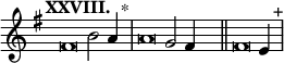 
\language "français" % pour avoir du sol, la etc...
\relative {  \key sol \major \tempo "XXVIII."   
            \set Score.tempoHideNote = ##t \tempo 4 = 200 \cadenzaOn 
            \override Score.TimeSignature.stencil = ##f 
            \override Score.SpacingSpanner.common-shortest-duration = #(ly:make-moment 1 2) 
\tweak duration-log #-1 \tweak Stem.stencil ##f 
fad'2 si2 la4 s4.^"*"\bar "|" 
\tweak duration-log #-1 \tweak Stem.stencil ##f 
la2 sol2 fad4 s4.\bar "||"
\tweak duration-log #-1 \tweak Stem.stencil ##f 
fad2 mi4 s4.^"+"\bar "|"
\cadenzaOff }
