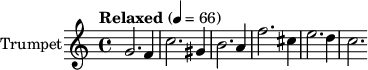 \new Staff \with {  instrumentName = #"Trumpet"} \relative c'' {\clef trebble \key c \major \time 4/4 \set Staff.midiInstrument=#"trumpet" \tempo  "Relaxed" 4 = 66 g2. f4 c'2. gis4 b2. a4 f'2. cis4 e2. d4 c2.}