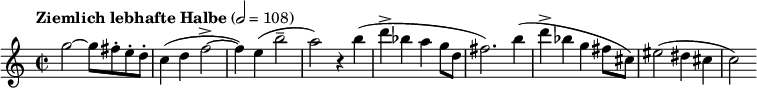  \relatif c" { \clef treble \time 2/2 \tempo "Ziemlich lebhafte Halbe" 2 = 108 g'2~ g8 fis-. e-. d-. c4( d f2->~ f4) e( b'2-- a) r4 b( d-> bes g8 d fis2.) b4( a-> bes g fis8 cis) eis2( dis4 cis c2) } 