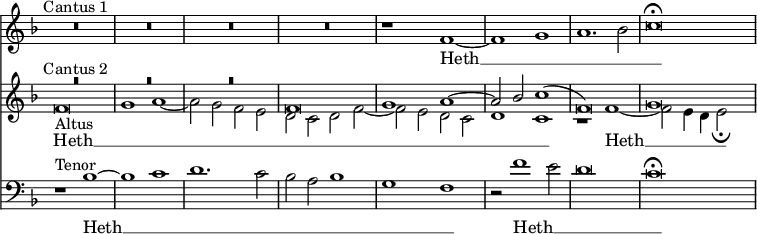 { \override Score.TimeSignature #'stencil = ##f \time 4/2 \key d \minor << \relative f' { R\breve*4^"Cantus 1" r1 f ~ | f g | a1. bes2 | c\breve\fermata } \addlyrics { Heth __ _ _ _ _ }
\new Staff << \key d \minor 
\new Voice = "cantus2" { \voiceOne \relative f' { R\breve*3^"Cantus 2" f\breve | g1 a ~ | a2 bes c1( | f,\breve) | g \bar "|" } } 
\new Voice = "altus" { \voiceTwo \relative f' { f\breve_"Altus" g1 a ~ | a2 g f e | d c d f ~ | f e d c | d1 c | r f ~ | f2 e4 d e2_\fermata } } >>
\new Lyrics \lyricsto "altus" { Heth __ _ _ _ _ _ _ _ _ _ _ _ _ _ _ Heth __ _ _ _ }
%\new Lyrics \with { alignAboveContext = "staff" } { \lyricsto "cantus2" { Heth __ _ } }
\new Staff { \clef bass \key d \minor \relative b { r1^"Tenor" bes ~ bes c | d1. c2 | bes a bes1 | g f | r2 f'1 e2 | d\breve | c\fermata } \addlyrics { Heth __ _ _ _ _ _ _ _ _ Heth __ _ _ _ } }
>> }