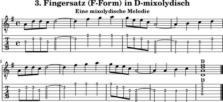 
\version "2.20.0"
\header {
  title="3. Fingersatz (F-Form) in D-mixolydisch"
  subtitle="Eine mixolydische Melodie"
}
%% Diskant- bzw. Melodiesaiten
Diskant = \relative c' {
  \set TabStaff.minimumFret = #2
  \set TabStaff.restrainOpenStrings = ##t
  \key d \mixolydian
  
  a8 d d c d2~ | d4 fis g a |
  g8 e e c a2~ | a4 b c d | \break
  a8 d d c d2~ | d4 fis g a |
  g8 e e c a2~ | a4 a b c | 
 \set TabStaff.restrainOpenStrings = ##f
  < d, a' d fis>1^\markup { \bold {D} }

  \bar "|."
}

%% Layout- bzw. Bildausgabe
\score {
  <<
    \new Voice  { 
      \clef "treble_8" 
      \time 4/4  
      \tempo 4 = 120 
      \set Score.tempoHideNote = ##t
      \Diskant 
    }
    \new TabStaff { \tabFullNotation \Diskant }
  >>
  \layout {}
}

%% Midiausgabe mit Wiederholungen, ohne Akkorde
\score {
  <<
    \unfoldRepeats {
      \new Staff  <<
        \tempo 4 = 120
        \time 4/4
        \set Staff.midiInstrument = #"acoustic guitar (nylon)"
        \clef "G_8"
        \Diskant
      >>
    }
  >>
  \midi {}
}
%% unterdrückt im raw="!"-Modus das DinA4-Format.
\paper {
  indent=0\mm
  %% DinA4 = 210mm - 10mm Rand - 20mm Lochrand = 180mm
  line-width=180\mm
  oddFooterMarkup=##f
  oddHeaderMarkup=##f
  % bookTitleMarkup=##f
  scoreTitleMarkup=##f
}
