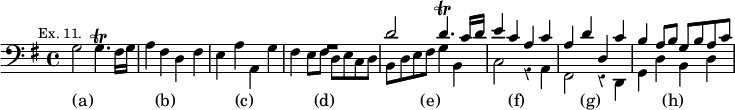  { << \new Staff \relative d' { \clef bass \key g \major \time 4/4 \mark \markup \small "Ex. 11." \override Score.Rest #'style = #'classical
 << { s1 s s R d2 d4.\trill c16 d | e4 c a c | %end line 2
      a d d, c' | b a8 b g b a c } \\
    { g2 g4.^\trill fis16 g | a4 fis d fis | e a a, g' | %eol1
      fis e8 fis d e c d | b d e fis g4 b, | c2 r4 a | %eol2
      fis2 r4 d | g d' b d } >> }
\new Lyrics \lyricmode { (a)1 _4 (b)1 (c) _8 (d)1 (e)1 (f) (g) (h) } >> }