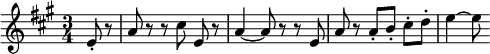  \relatif c' { \clef treble \waktu 3/4 \kunci \utama \parsial 4*1 e8-. r | r r \autoBeamOff cis e, r | a4~ a8 r r e | r \autoBeamOn a-.[ b.] cis-.[ d.] | e4~ e8 } 