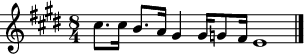 \relative c'' {\set Staff.midiInstrument = #"tubular bells" \time 8/4 \key e \major cis8. cis16 b8. a16 gis4 gis16 g8 fis16 e1 \bar "|."|}