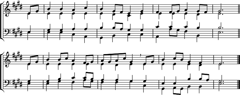 
\new ChoirStaff <<
  \new Staff { \clef treble \time 4/4 \partial 4 \key e \major \set Staff.midiInstrument = "church organ" \omit Staff.TimeSignature \set Score.tempoHideNote = ##t \override Score.BarNumber  #'transparent = ##t 
  \relative c'
  << { e8 gis | b4 b a cis | b gis8 fis e4 gis | fis fis8 gis a4 gis8 fis | gis2. \bar"||" \break
     e8 gis | b4 b8 cis a4 fis8 gis | a gis a cis gis4 \breathe e8 gis | b4 cis8 b gis4 fis | e2. \bar"|."} \\
  { e4 | e e e e | e dis cis e | e e e dis | e2.
  e4 | e e e e | e dis e e | e e e dis | e2. } >>
  } 
\new Staff { \clef bass \partial 4 \key e \major \set Staff.midiInstrument = "church organ" \omit Staff.TimeSignature
  \relative c
  << { e4 | gis gis a a | b b8 a gis4 gis | cis cis cis b | b2.
     gis4 | gis b cis cis8 b | a4 a gis gis | e e b' b8 a | gis2. } \\
  { e4 | e e cis a | gis b cis cis | a a'8 gis fis4 b, | e2.
  e4 | e gis fis a8 gis | fis4 fis gis cis, | gis a8 gis b4 b | e2. } >>
  } 
>>
\layout { indent = #0 }
\midi { \tempo 4 = 92 }
