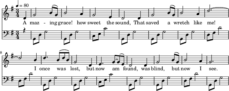 \language "english" \new Staff \transpose f g
<<
\clef treble\time 3/4 \key f \major\relative c'' %\override Score.BarNumber.break-visibility = ##(#t #t #t)
{ \set Staff.midiInstrument = #"violin"
\clef treble \tempo 4 = 80 \voiceOne \stemUp
\partial 4 c,4 |  f2 a8 (f8) | a2 g4 | f2 d4 |c2 c4 |%5
f2 a8 (f) | a2 g4 | c2.~ | c2 a4 | %9
c4. a8 (c a) | f2 c4 | d4. f8~ f8 (d) | c2 c4 |%13 
f2 a8 (f) | a2 g4 | f2.~ %| f2. |%17

}\addlyrics{ 
A  maz -- ing | grace! how | sweet the | sound, That |%5 
saved a | wretch like | me! | I |%9 
once was | lost, but | now am | found, was |%13 
blind, but | now I | see. |%  |%17



}{\new Staff << \relative c 
{\clef bass\time 3/4  \key f \major \voiceThree \stemDown
\partial  4 r4 | f,8 c'8 f2 | f,8 c'8 f2 | bf,8 d bf'2 | f,8 c'8 f2 |%5 
 f,8 c'8 f2 |  f,8 c'8 f2 | c8 e c'2 | c,8 e c'2 |%9
 f,,8 c'8 f2 |f,8 c'8 f2 | bf,8 d bf'2 | f,8 c'8 f2 |%13
 f,8 c'8 f2 |c8 e c'2 |f,,8 c'8 f2 %|f,8 c'8 f2 |%17
}

>>}>>